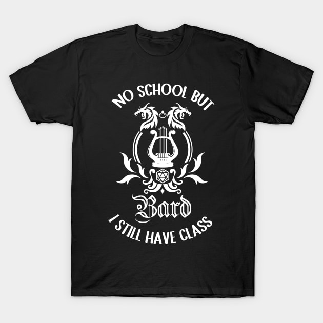 Schools out bard class rpg gamer T-Shirt by IndoorFeats